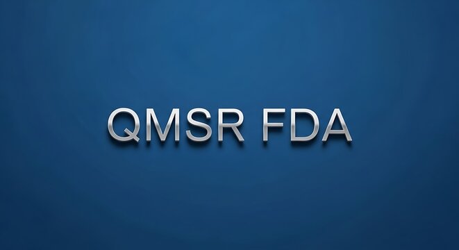 QSR FDA Compliance - Ensuring Quality and Safety in Medical Device Manufacturing.