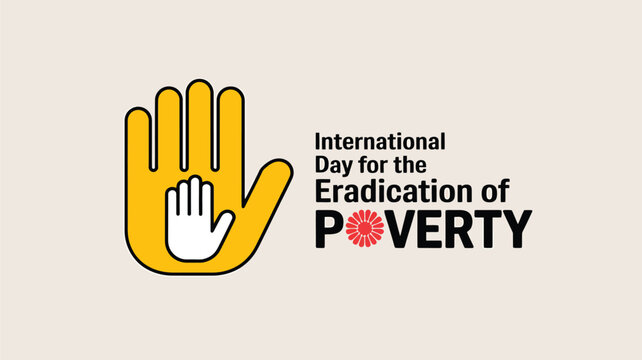 Vector art of international day for the eradication of poverty graphic with a yellow hand symbol and text