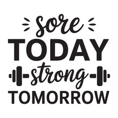 Sore today strong tomorrow. Vector EPS file