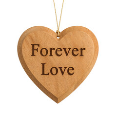 Wooden heart ornament with forever love inscription, isolated on transparent background