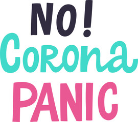 Hand lettering text no corona panic on white background