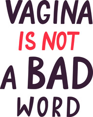 Vagina is not a bad word text empowering women
