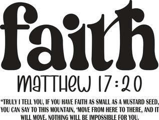 faith matthew 17:20 svg Design, Christian svg, Religious svg, Jesus svg, Worship svg, Bible Verse svg, Worthy svg, Faith svg