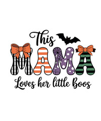 This Mama Loves Her Little Boos Halloween