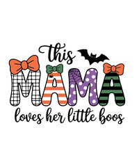 This Mama Loves Her Little Boos Halloween