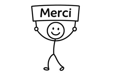 Stick figure holding a sign with the French word Merci. Concept of gratitude and thankfulness. Happy character showing appreciation. Simple doodle drawing for presentation. Vector.