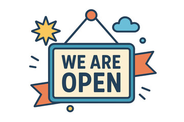 We are open hanging sign vector illustration. Business welcome banner for store or shop door. Grand opening or reopening announcement concept. Flat graphic design symbol.