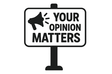 Your Opinion Matters Survey Sign Vector Illustration with Megaphone Icon, Bold Typography, Transparent Background, Customer Feedback, Voice, Testimonials, Voting, Poll, Public Participation Concept