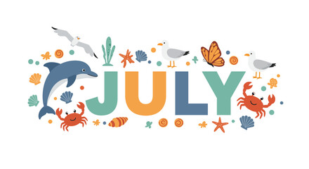 July text with a dolphin seagulls crabs starfish seaweed shells butterfly and decorative elements