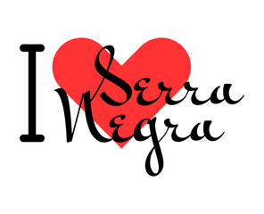 I love Serra Negra, city of Brazil. Hand drawn letters with red heart. Vector illustration lettering, modern design