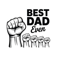 Celebrate fatherhood strong fist clenched with best dad even text art for fathers day