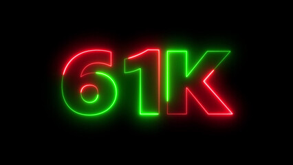 Glowing neon number 61k red and green color with black background. 