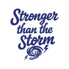 Lettering says stronger than the storm with a depiction of a cyclone and lightning bolts indicating the dangerous weather event.
