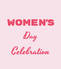 Women's Day Celebration Message with Bold and Cursive Dark Pink Font on Light Pink Background for Global Empowerment and Commercial Design Projects