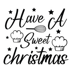 Have A Sweet Christmas: Cozy Chats, Bakes, And Bright Moments With Family, Friends, And Delicious Seasonal Treats