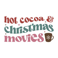 Hot Cocoa and Christmas Movies Groovy Retro Design

