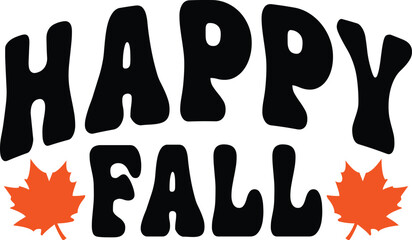 Happy Fall Autumn typography clip art design on plain white transparent isolated background for card, shirt, hoodie, sweatshirt, apparel, tag, mug, icon, poster or badge