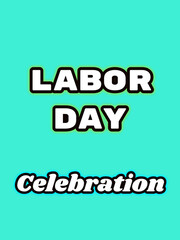Labor Day Celebration Poster with Bold White Text on Bright Turquoise Background