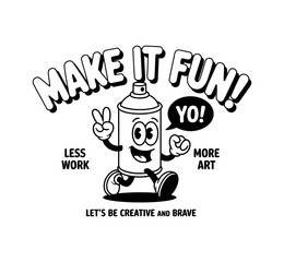 Retro Cartoon Spray Can Character Make It Fun Typography Design
