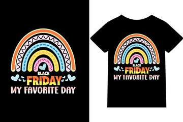 Black Friday My Favorite Day Vibes only T-shirt design or quote or mug or typography design