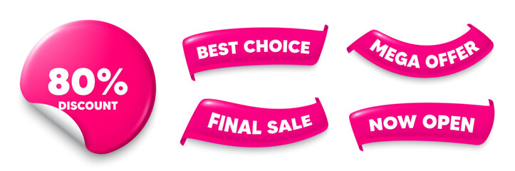 Discount sticker, Sale offer ribbons. Best choice, Now open. 80 percent discount tag. Sale offer price sign. Special offer symbol. Pink sticker tag. Flag ribbon banners. Discount offer banners. Vector