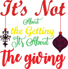 It’s About the Giving SVG Cut File Christmas Quote Design