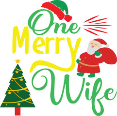 One Merry Wife SVG Cut File for Christmas T-Shirts