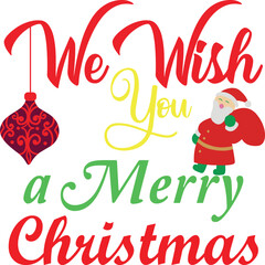 We Wish You a Merry Christmas SVG T-Shirt Design