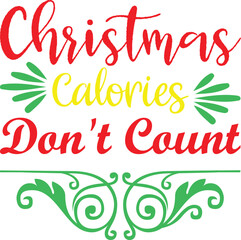 Christmas Calories Don’t Count SVG Funny T-Shirt Design