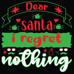 Dear Santa I Egret Nothing Funny Christmas T-Shirt Vector Design