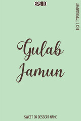 Gulab Jamun  - Pretty Sweet Dessert Name Stylish Cursive Typography Text Vector