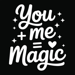 Naklejka premium You plus me equals magic text lettering