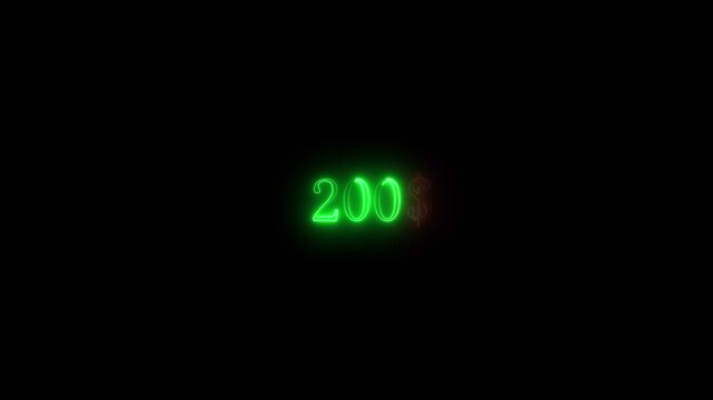 200 text dolor  font with light. Luminous and shimmering haze inside the letters of the text  neon 200 dolar sign. Two hundred neon sign.
