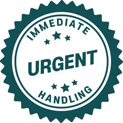 Immediate Urgent Handling Seal