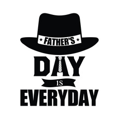 Father's day is everyday.