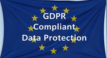 Gdpr compliant data protection concept displayed on the european union flag