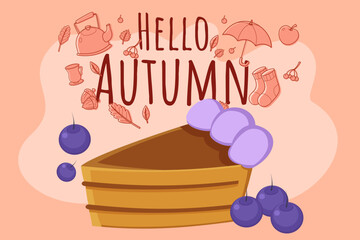 Seasonal greeting with slice of cake topped with purple fruit surrounded by leaves and rain gear. Arrival of autumn, cozy autumn mood concept