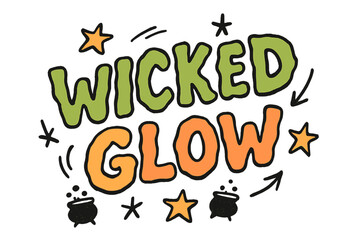 Wicked Glow Doodles. Wicked Glow ? Doodle / Sketch: loose hand-drawn letters with wavy edges; doodled stars, arrows, and tiny cauldrons scattered; tilted