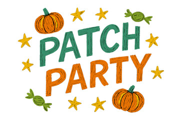 Patch Party Doodles. Patch Party ? Doodle / Sketch, playful rough hand-drawn strokes, tilted layout with doodle pumpkins, stars, and candy scattered, **colored
