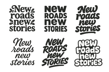 Obraz premium Artistic Lettering Styles. New roads new stories. Set lettering. harmonious lettering variations of the same emblematic concept, each with different artistic
