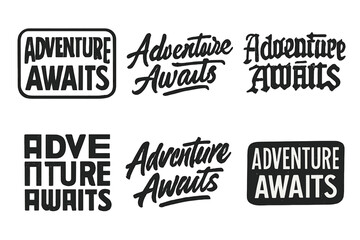 Fototapeta premium Diverse Lettering Styles. Adventure awaits. Set lettering. harmonious lettering variations of the same emblematic concept (Retro vintage badge style, Bold