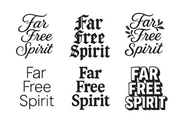 Obraz premium Diverse Lettering Styles. Far Free Spirit. Set lettering. harmonious lettering variations of the same emblematic concept, each with different