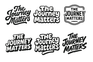Creative Lettering Variations. The journey matters. Set lettering. harmonious lettering variations of the same emblematic concept (Bold hand-lettering with