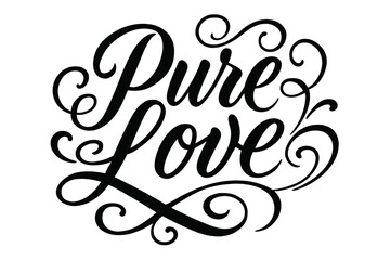 Pure Love Calligraphy. ?Pure Love?. Elegant modern calligraphy lettering with bold and saturated thick strokes