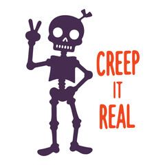 A skeleton making a peace sign with a creep it real text for halloween celebration theme image