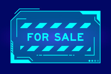 Blue color of futuristic hud banner that have word for sale on user interface screen on black background