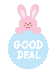 Cute GOOD DEAL sale icon with bunny for online shopping, promotion, sticker, banner, discount, web button, campaign badge, brochure, price tag, animal, pet shop, vet, rabbit cartoon, ads, happy easter