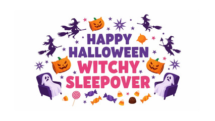 Happy Halloween Witchy Sleepover: Festive Halloween-themed design featuring a vibrant display of pumpkins, witches, ghosts, and stars. Perfect for capturing the fun and spooky spirit of the season. 