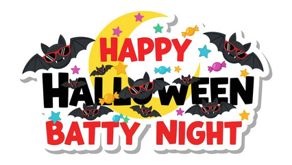 Happy Halloween Batty Night Celebration: A whimsical and festive illustration of a Halloween-themed message with bats.