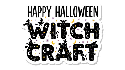 Happy Halloween Witch Craft Illustration: An enchanting Halloween illustration featuring Happy Halloween and the phrases Witch Craft, embellished with iconic spooky elements like witch, moon.